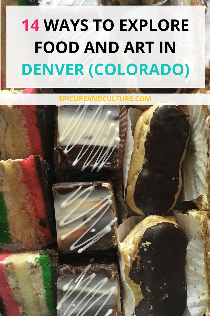 14 Ways To Explore Food & Art In Denver, Colorado 
