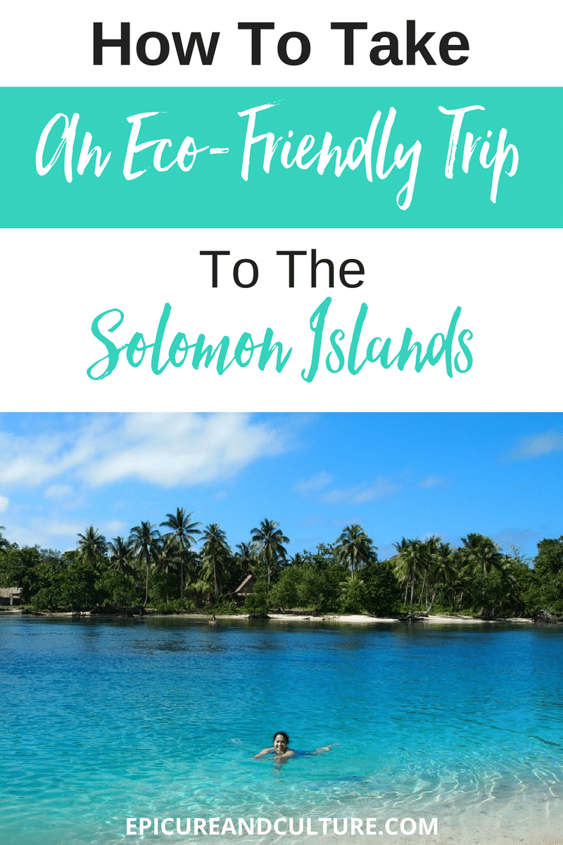 How To Take An Eco-Friendly Trip To The Solomon Islands