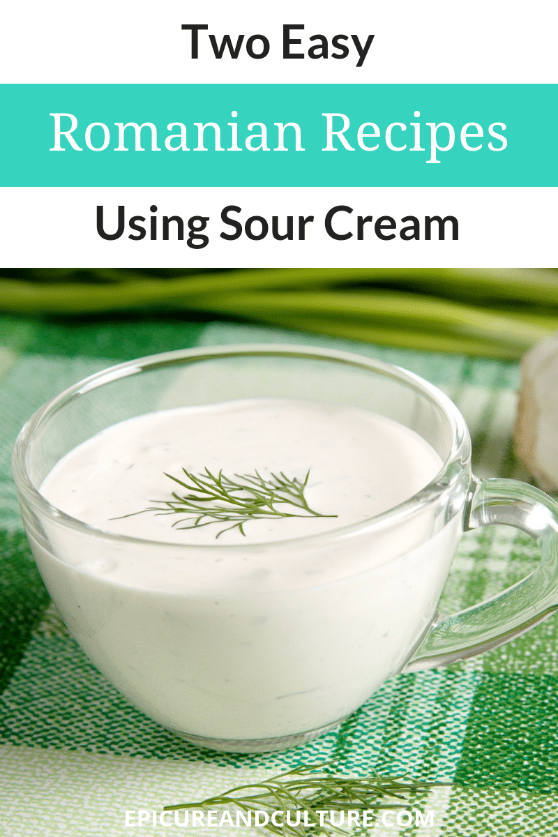 Check out these two easy Romanian recipes using sour cream, or Smântâna. Bonus: In this blog post you'll also hear a unique story about food and why the country loves this ingredient so much! * * * #Romania #Recipes #SourCream #EasyRecipes #RomanianFood