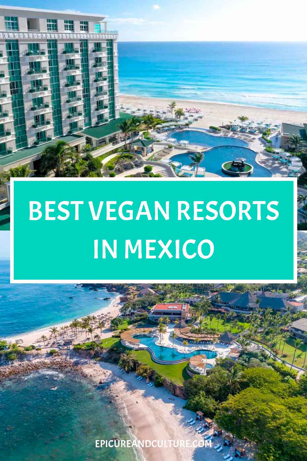 Pinterest graphic titled "Best Vegan Resorts in Mexico" featuring luxury resort pools, tranquil accommodations, and tropical landscapes, highlighting vegan-friendly wellness and eco-conscious stays across Mexico.