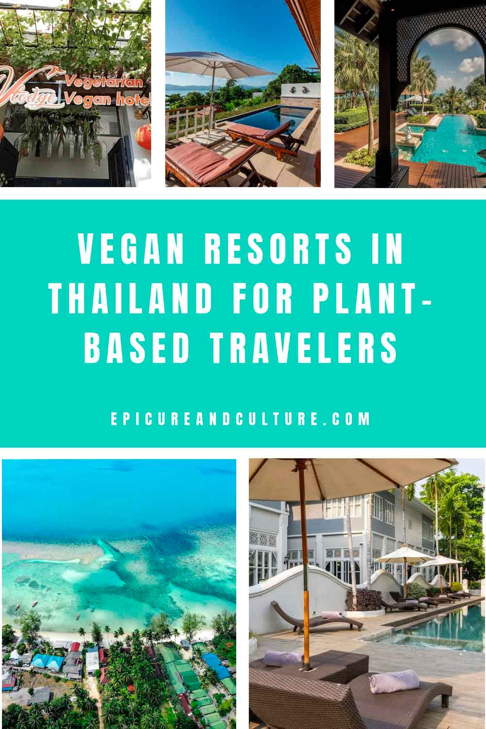 Pinterest graphic titled "Vegan Resorts in Thailand for Plant-Based Travelers" featuring luxury vegan-friendly resorts with private pools, tropical beaches, ocean views, and relaxing accommodations across Thailand for eco-conscious and plant-based travelers.
