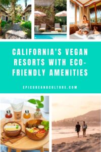 Pinterest-style graphic for an article titled “California's Vegan Resorts With Eco-Friendly Amenities.” The collage features tropical resort pathways, a boutique pool, a guest relaxing in a luxury room, vegan meals, and travelers walking along a California beach, highlighting sustainable vegan-friendly resort experiences.
